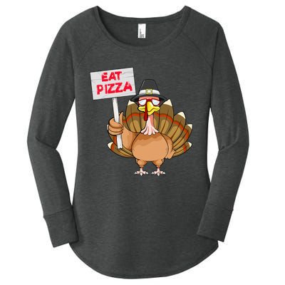 Thanksgiving Day Turkey Eat Pizza Instead Sign Funny Women's Perfect Tri Tunic Long Sleeve Shirt