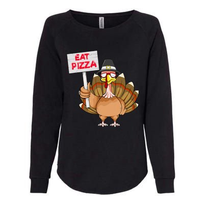 Thanksgiving Day Turkey Eat Pizza Instead Sign Funny Womens California Wash Sweatshirt