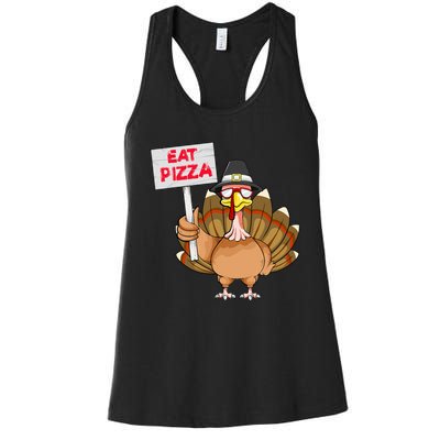 Thanksgiving Day Turkey Eat Pizza Instead Sign Funny Women's Racerback Tank