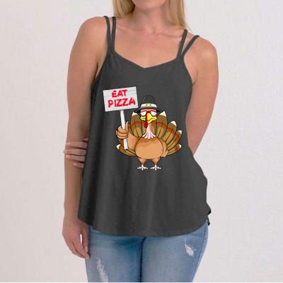 Thanksgiving Day Turkey Eat Pizza Instead Sign Funny Women's Strappy Tank