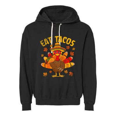 Thanksgiving Day Turkey Eat Tacos Mexican Sombrero Funny Garment-Dyed Fleece Hoodie