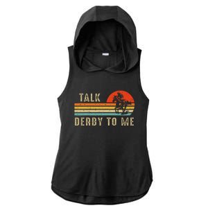 Talk Derby To Me Funny Horse Racing Lover Day Ladies PosiCharge Tri-Blend Wicking Draft Hoodie Tank