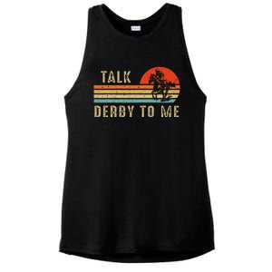 Talk Derby To Me Funny Horse Racing Lover Day Ladies PosiCharge Tri-Blend Wicking Tank