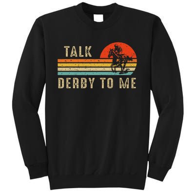 Talk Derby To Me Funny Horse Racing Lover Day Sweatshirt