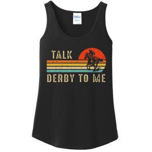 Talk Derby To Me Funny Horse Racing Lover Day Ladies Essential Tank