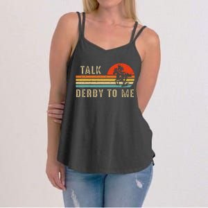 Talk Derby To Me Funny Horse Racing Lover Day Women's Strappy Tank