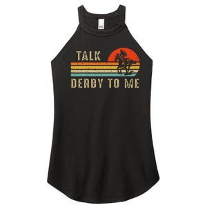 Talk Derby To Me Funny Horse Racing Lover Day Women's Perfect Tri Rocker Tank