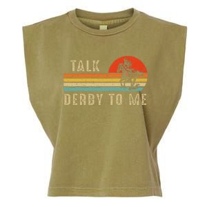 Talk Derby To Me Funny Horse Racing Lover Day Garment-Dyed Women's Muscle Tee