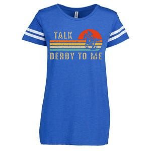 Talk Derby To Me Funny Horse Racing Lover Day Enza Ladies Jersey Football T-Shirt