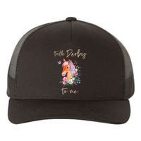 Talk Derby To Me Horse Racing Fan Yupoong Adult 5-Panel Trucker Hat