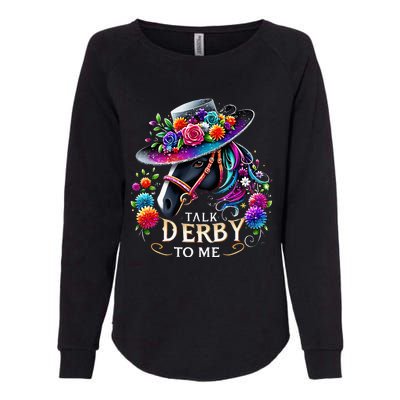 Talk Derby To Me Funny Derby Day 2024 Horse Womens California Wash Sweatshirt