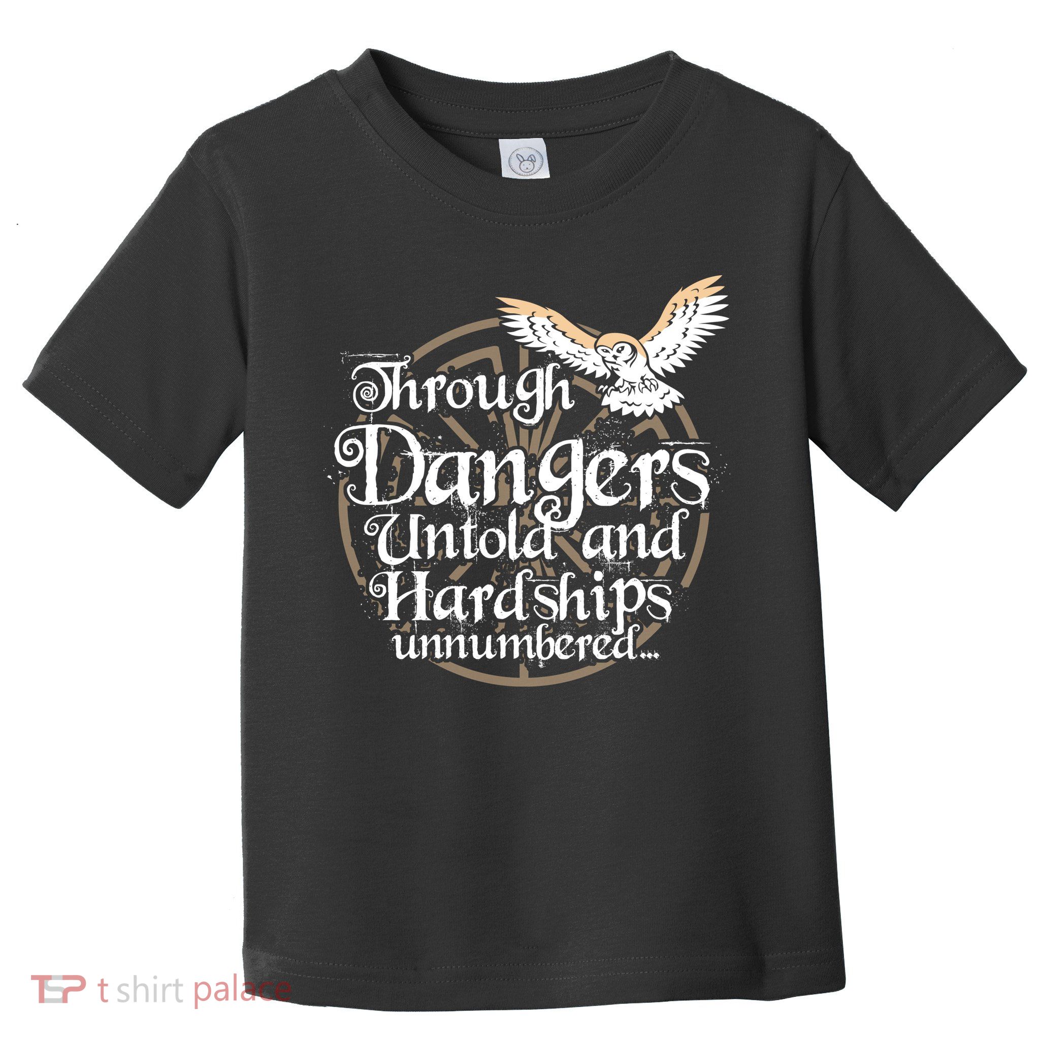 Through Dangers Untold And Hardships Unnumbered Toddler T-Shirt