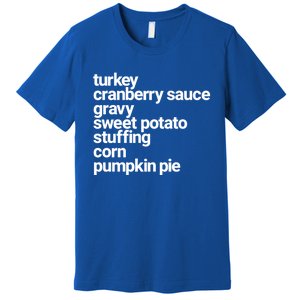 Thanksgiving Dinner U Funny Turkey Day Holiday Gift Premium T-Shirt