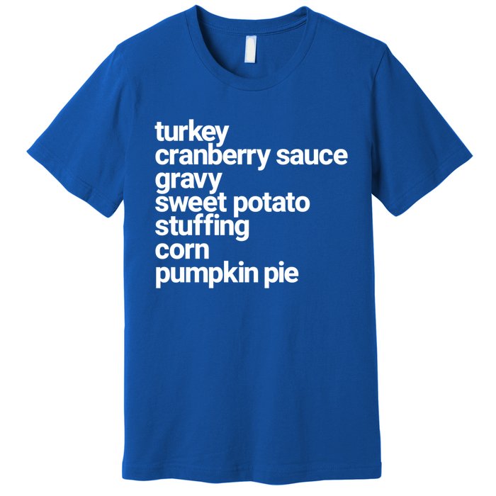 Thanksgiving Dinner U Funny Turkey Day Holiday Gift Premium T-Shirt