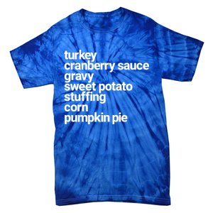 Thanksgiving Dinner U Funny Turkey Day Holiday Gift Tie-Dye T-Shirt