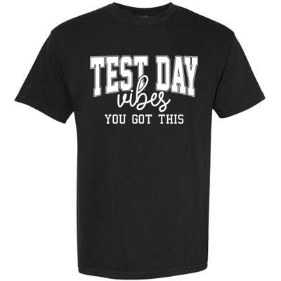Test Day Vibes You Got This Garment-Dyed Heavyweight T-Shirt