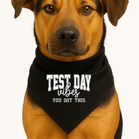 Test Day Vibes You Got This USA-Made Doggie Bandana
