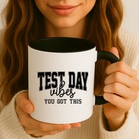 Test Day Vibes You Got This Mug