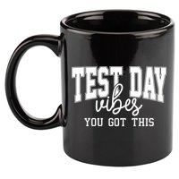 Test Day Vibes You Got This 11oz C Handle Ceramic Mug