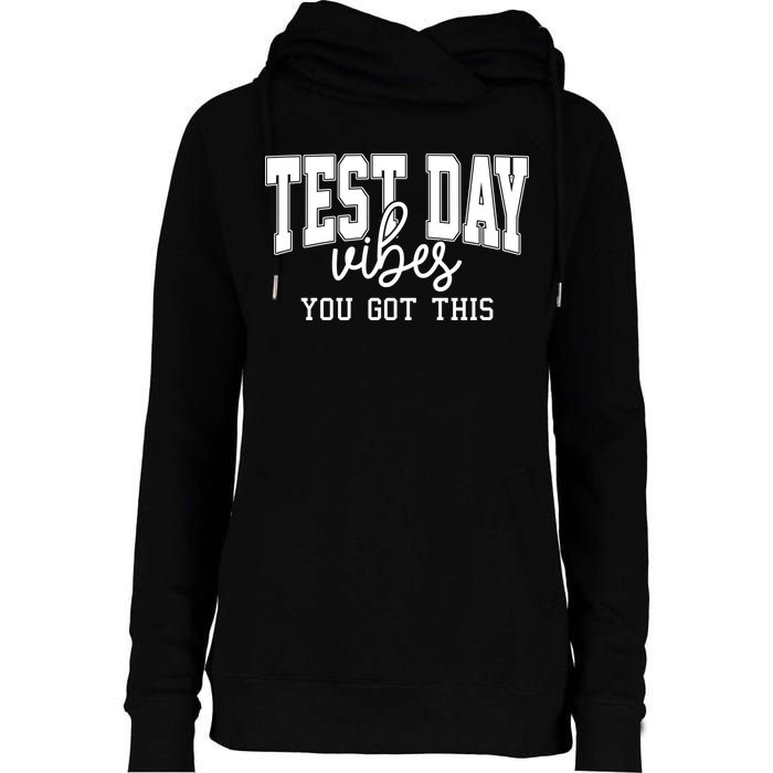 Test Day Vibes You Got This Womens Funnel Neck Pullover Hood