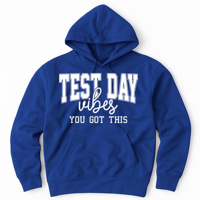Test Day Vibes You Got This Hoodie