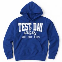 Test Day Vibes You Got This Hoodie