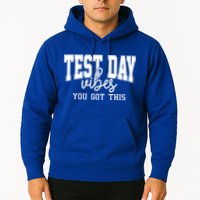 Test Day Vibes You Got This Hoodie