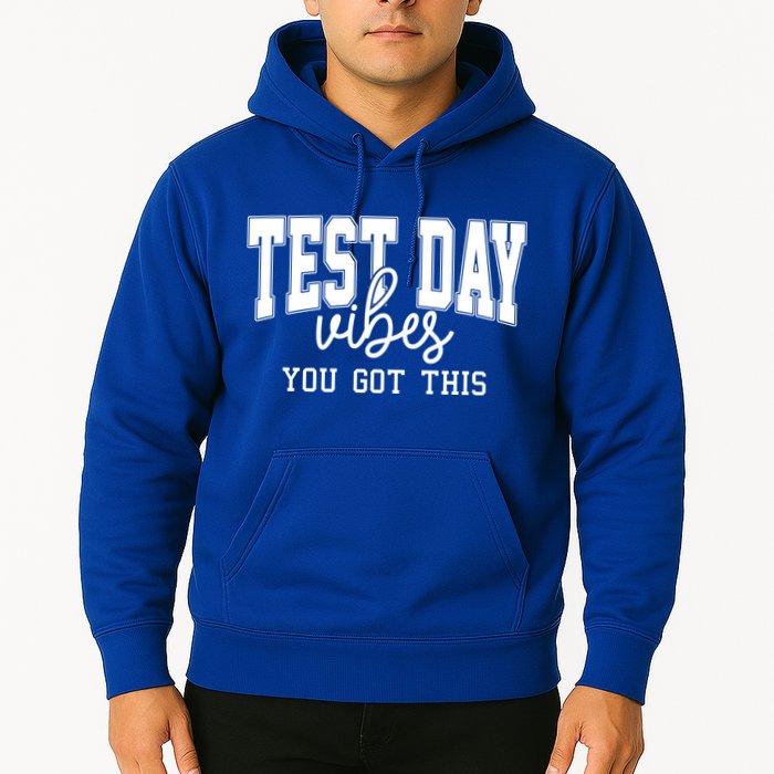 Test Day Vibes You Got This Hoodie