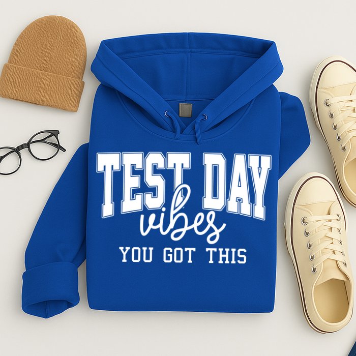Test Day Vibes You Got This Hoodie