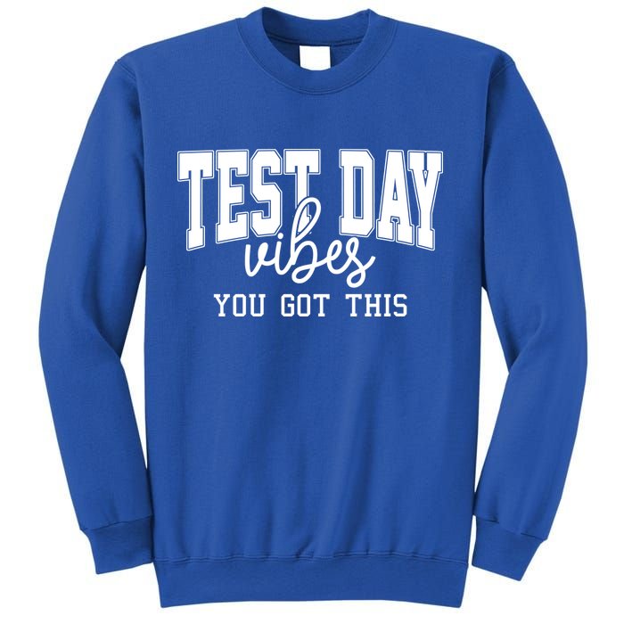 Test Day Vibes You Got This Sweatshirt