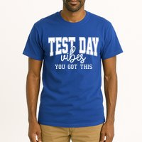 Test Day Vibes You Got This Tall T-Shirt