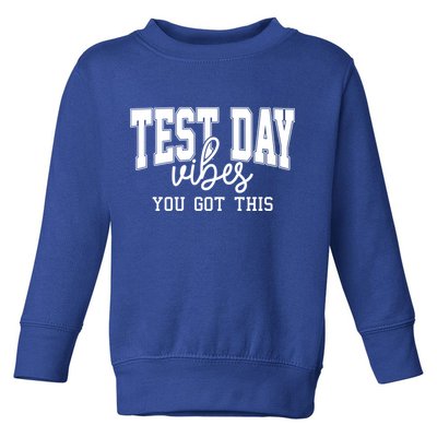 Test Day Vibes You Got This Toddler Sweatshirt