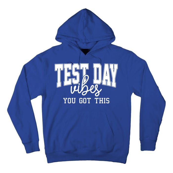 Test Day Vibes You Got This Tall Hoodie