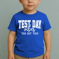 Test Day Vibes You Got This Toddler T-Shirt
