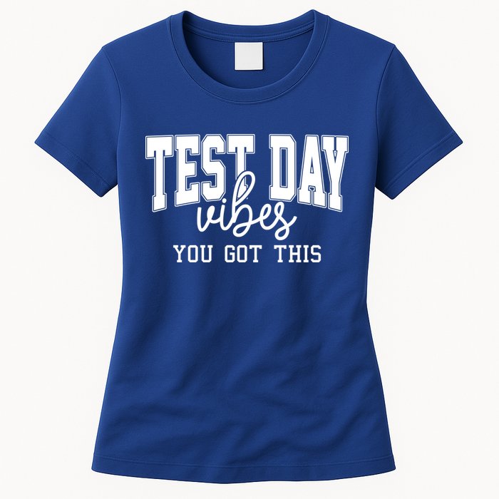 Test Day Vibes You Got This Womens T-Shirt