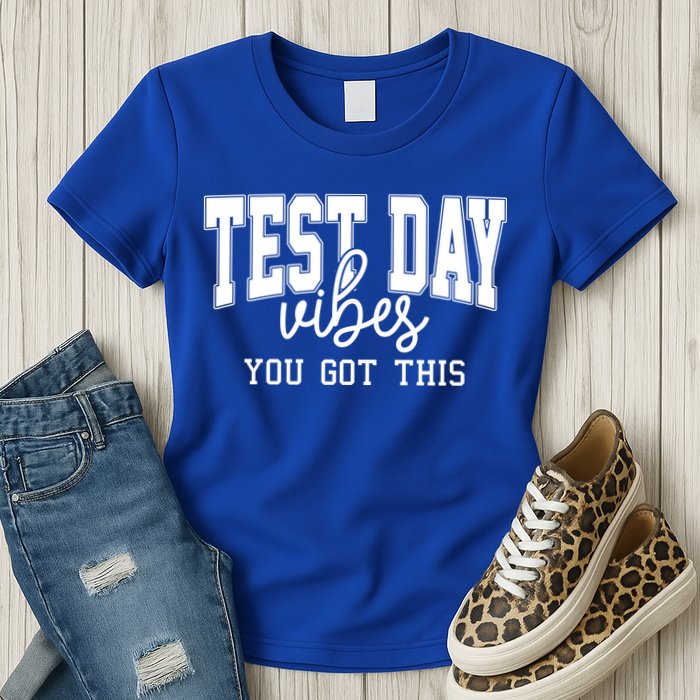 Test Day Vibes You Got This Womens T-Shirt