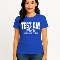 Test Day Vibes You Got This Womens T-Shirt