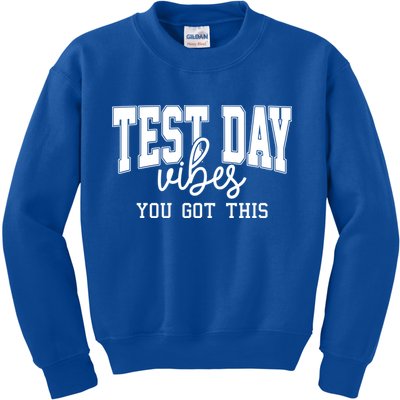 Test Day Vibes You Got This Kids Sweatshirt