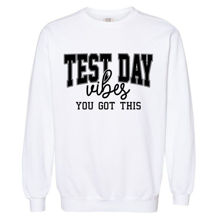 Test Day Vibes You Got This Garment-Dyed Sweatshirt