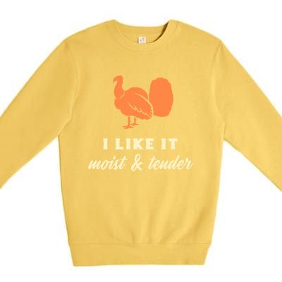 Thanksgiving Dad Vintage Bbq I Like It Moist And Tender Gift Premium Crewneck Sweatshirt