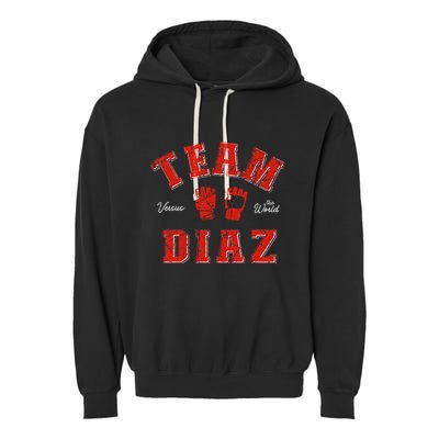 Team Diaz Vs The World Family Last Name Fighter Garment-Dyed Fleece Hoodie