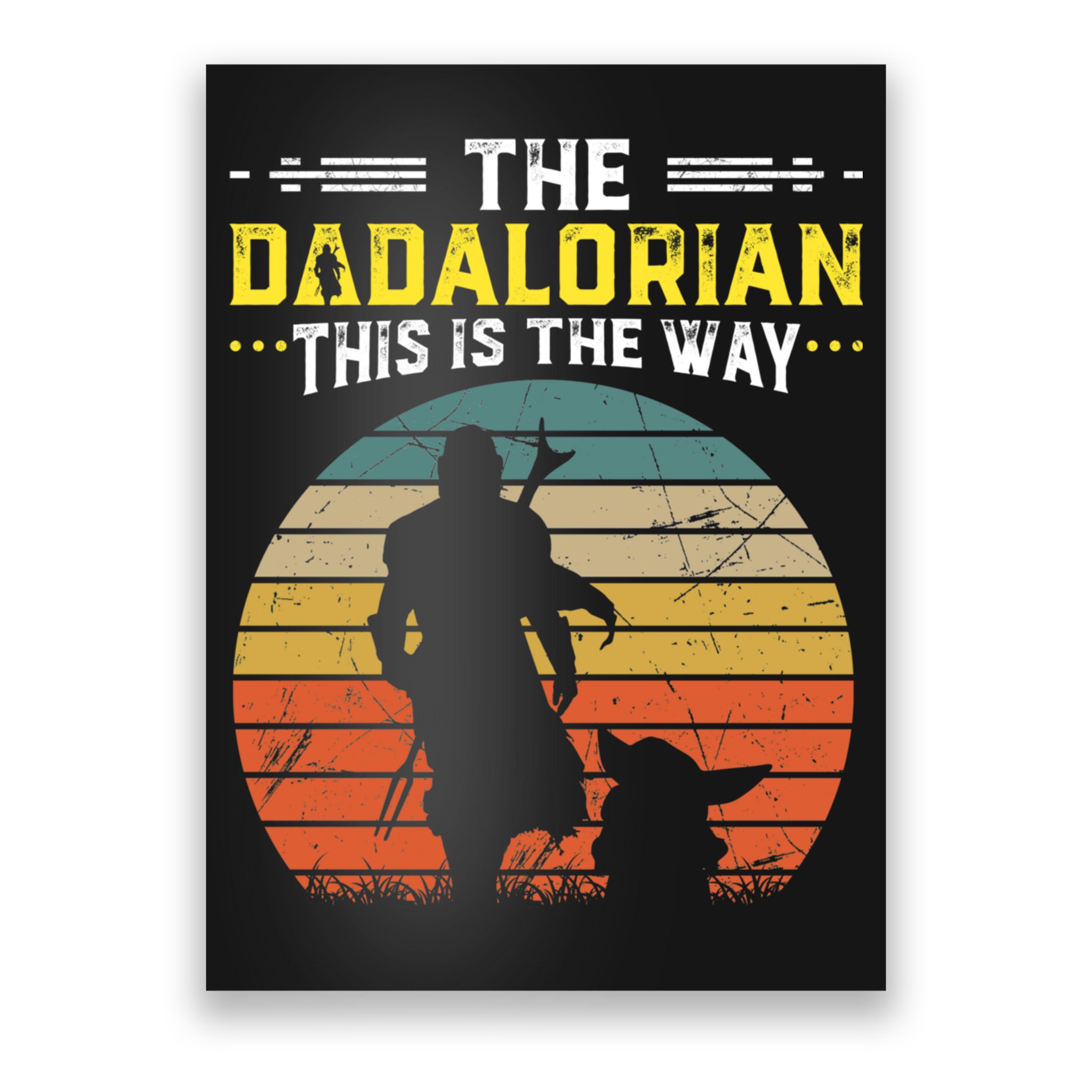 The Dadalorian Vintage This Is The Way Poster