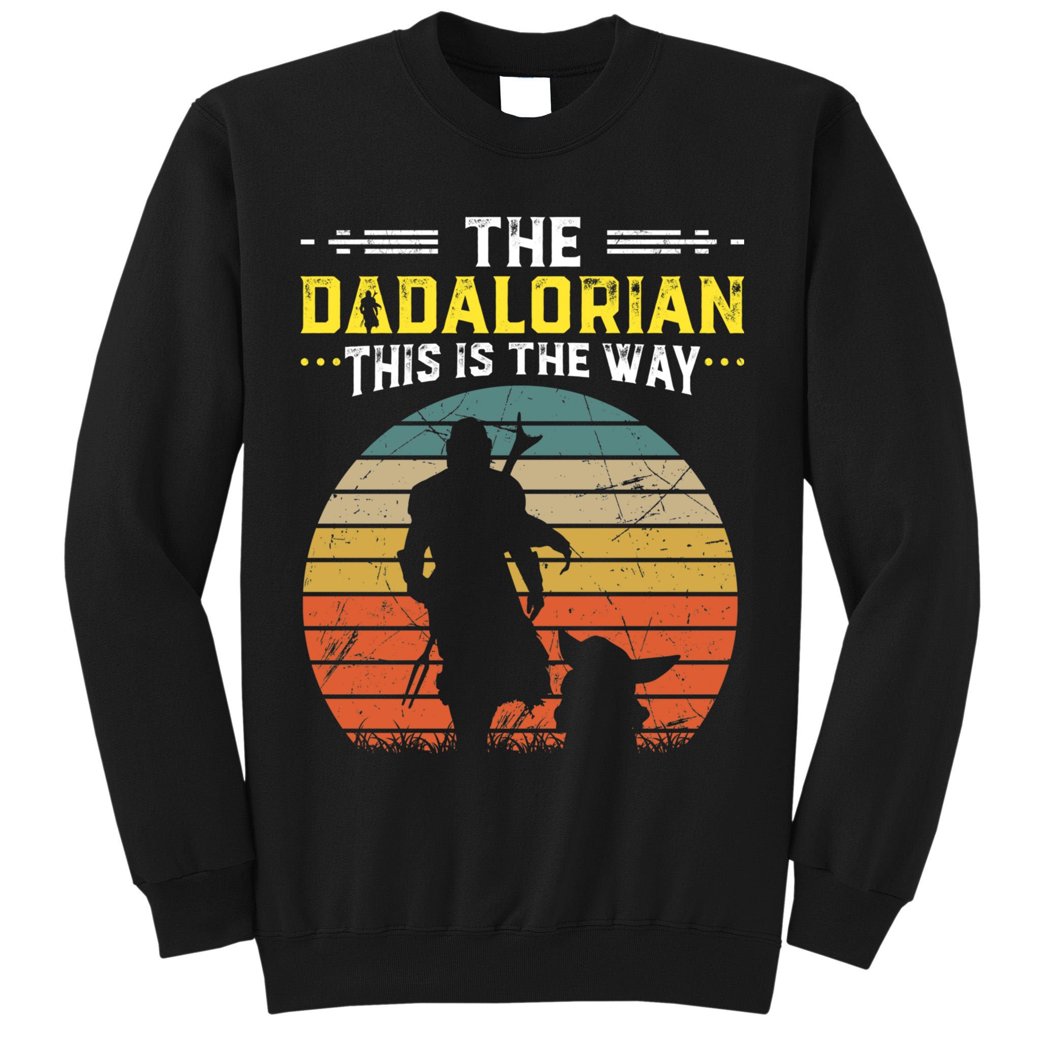 The Dadalorian Vintage This Is The Way Tall Sweatshirt