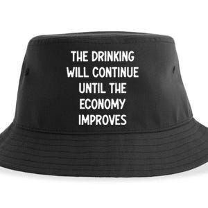 The Drinking Will Continue Until The Economy Improves Sustainable Bucket Hat