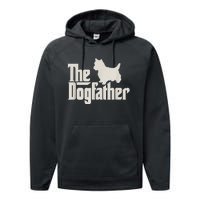 The Dogfather West Highland White Terrier Dog Daddy Dogs Performance Fleece Hoodie