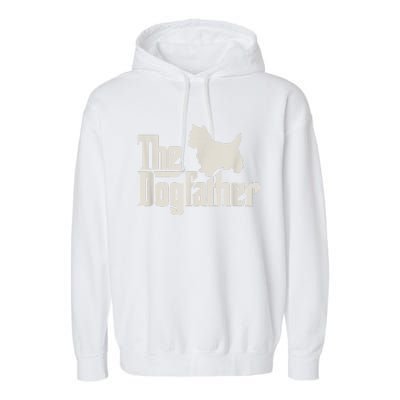 The Dogfather West Highland White Terrier Dog Daddy Dogs Garment-Dyed Fleece Hoodie