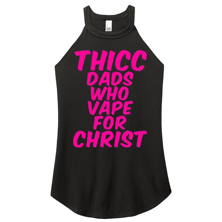 THICC DADS WHO VAPE FOR CHRIST funny meme joke internet Women's Perfect Tri Rocker Tank