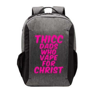 THICC DADS WHO VAPE FOR CHRIST funny meme joke internet Vector Backpack