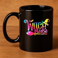 Tie Dye Witch Please Halloween Witch Vibes Witchy Gift 11oz C Handle Ceramic Mug