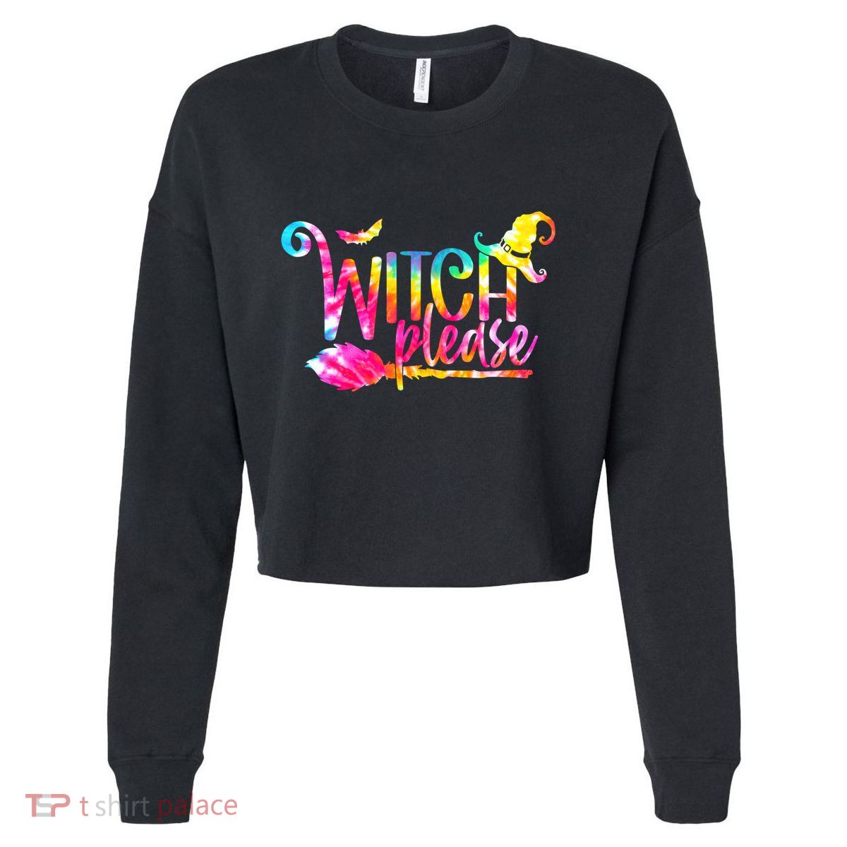 Tie Dye Witch Please Halloween Witch Vibes Witchy Gift Cropped Pullover Crew
